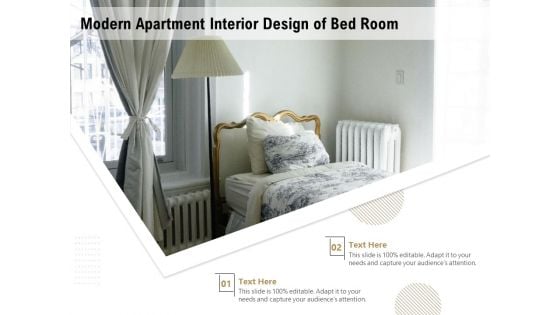 Modern Apartment Interior Design Of Bed Room Ppt PowerPoint Presentation Gallery Visual Aids PDF