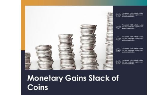 Monetary Gains Stack Of Coins Ppt PowerPoint Presentation Styles Graphics