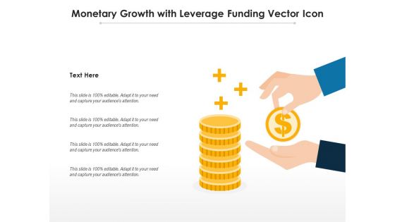 Monetary Growth With Leverage Funding Vector Icon Ppt PowerPoint Presentation Show Information PDF