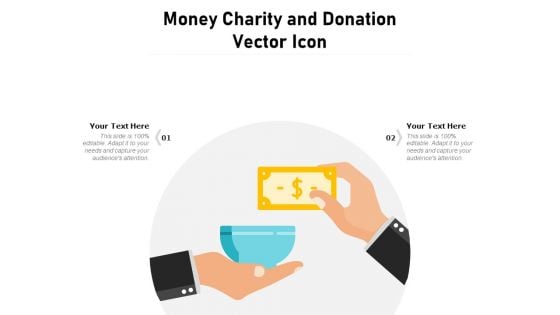 Money Charity And Donation Vector Icon Ppt PowerPoint Presentation Icon Files PDF