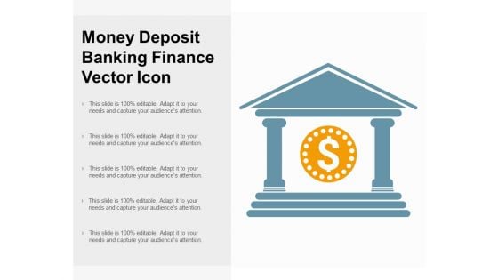 Money Deposit Banking Finance Vector Icon Ppt Powerpoint Presentation Slides Graphics Download