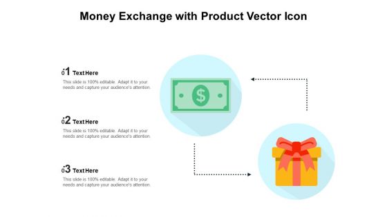 Money Exchange With Product Vector Icon Ppt PowerPoint Presentation Ideas Examples PDF