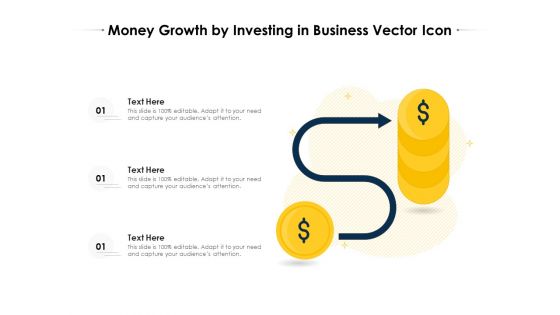 Money Growth By Investing In Business Vector Icon Ppt PowerPoint Presentation Inspiration Examples PDF