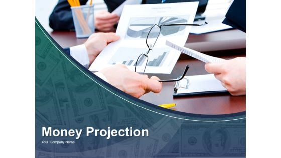 Money Projection Ppt PowerPoint Presentation Complete Deck With Slides Money Projection Ppt PowerPoint Presentation Complete Deck With Slides