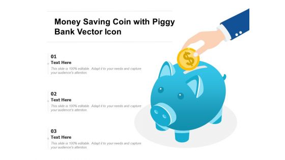 Money Saving Coin With Piggy Bank Vector Icon Ppt PowerPoint Presentation Gallery Layouts PDF