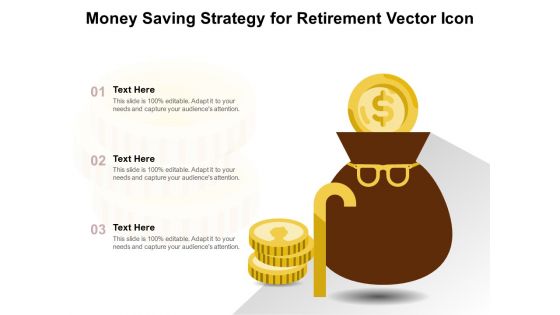 Money Saving Strategy For Retirement Vector Icon Ppt PowerPoint Presentation File Files PDF