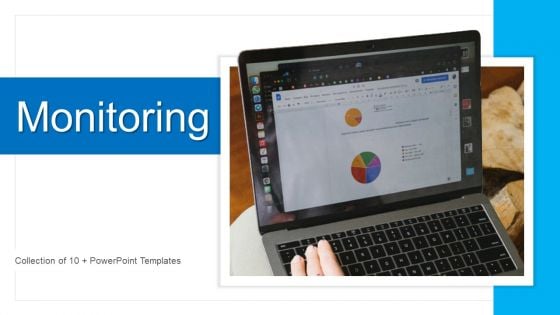 Monitoring Ppt PowerPoint Presentation Complete With Slides