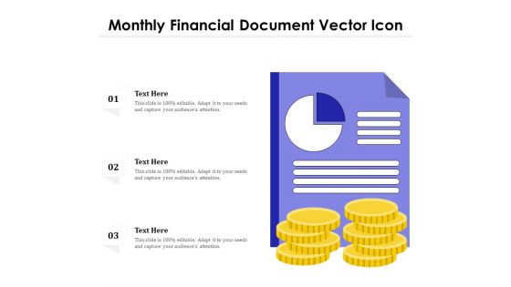 Monthly Financial Document Vector Icon Ppt PowerPoint Presentation Model Slides PDF