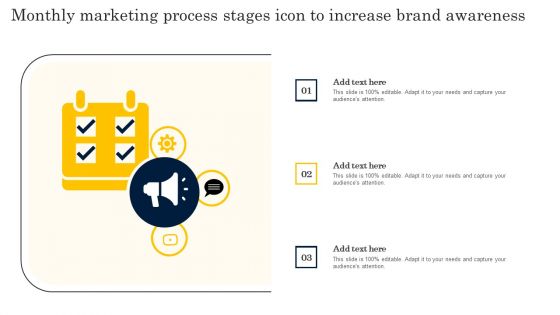 Monthly Marketing Process Stages Icon To Increase Brand Awareness Download PDF