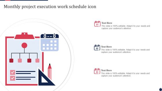 Monthly Project Execution Work Schedule Icon Ppt PowerPoint Presentation File Samples PDF