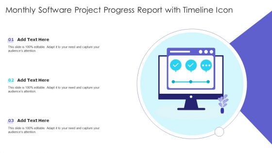 Monthly Software Project Progress Report With Timeline Icon Ppt Pictures Styles PDF