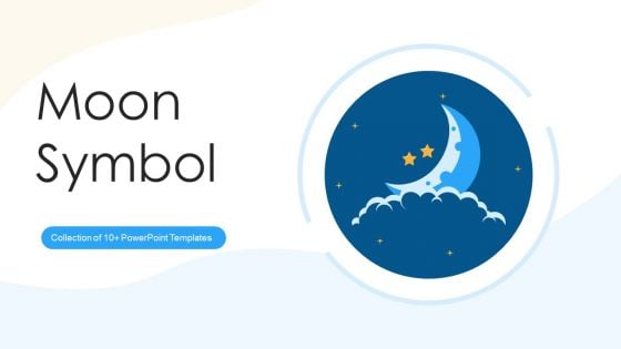 Moon Symbol Ppt PowerPoint Presentation Complete Deck With Slides Moon Symbol Ppt PowerPoint Presentation Complete Deck With Slides