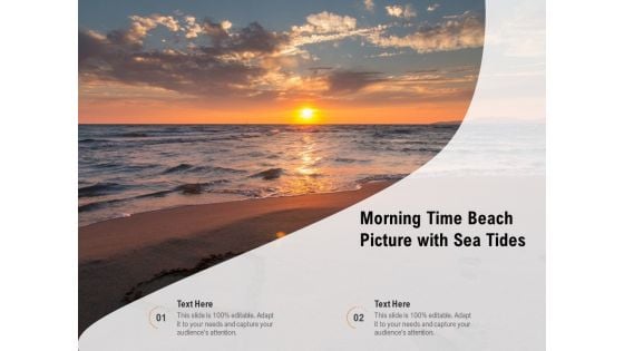 Morning Time Beach Picture With Sea Tides Ppt PowerPoint Presentation Layouts Images PDF