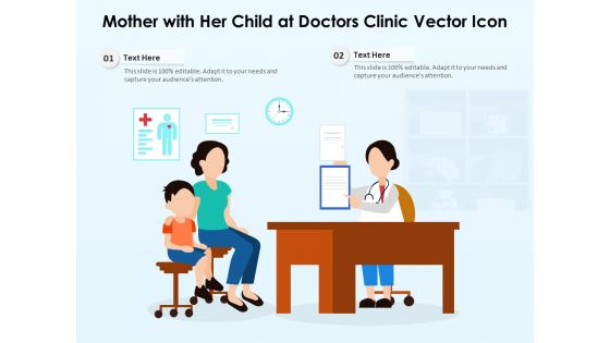 Mother With Her Child At Doctors Clinic Vector Icon Ppt PowerPoint Presentation File Visuals PDF