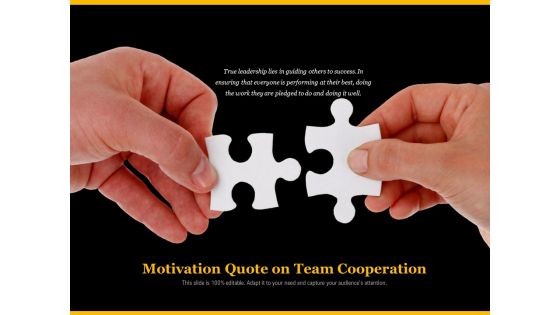 Motivation Quote On Team Cooperation Ppt PowerPoint Presentation Gallery Vector PDF