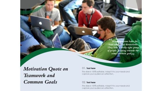 Motivation Quote On Teamwork And Common Goals Ppt PowerPoint Presentation Show Slide Download PDF