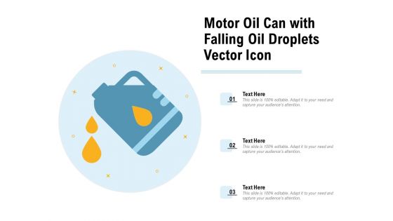 Motor Oil Can With Falling Oil Droplets Vector Icon Ppt PowerPoint Presentation Gallery Topics PDF