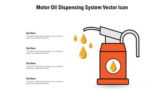 Motor Oil Dispensing System Vector Icon Ppt PowerPoint Presentation Professional Ideas PDF