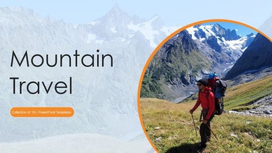 Mountain Travel Ppt PowerPoint Presentation Complete With Slides