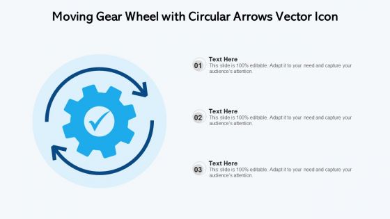 Moving Gear Wheel With Circular Arrows Vector Icon Ppt Layouts Layout PDF