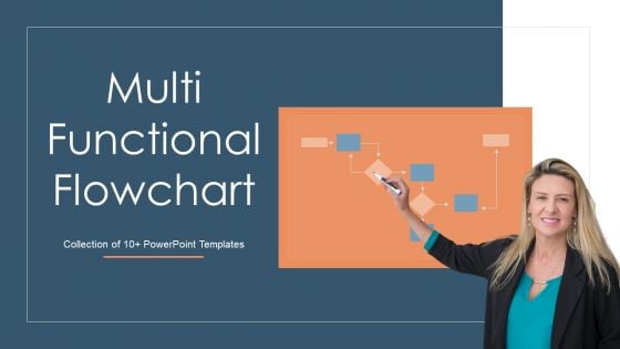 Multi Functional Flowchart Ppt PowerPoint Presentation Complete With Slides