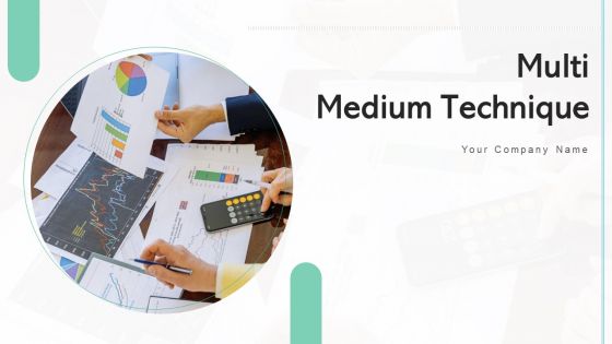 Multi Medium Technique Target Goals Ppt PowerPoint Presentation Complete Deck With Slides Multi Medium Technique Target Goals Ppt PowerPoint Presentation Complete Deck With Slides