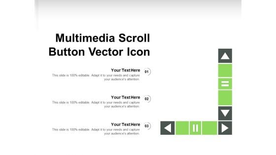 Multimedia Scroll Button Vector Icon Ppt PowerPoint Presentation Infographic Template Show PDF