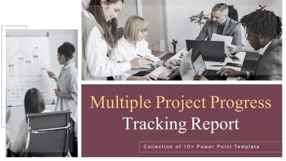 Multiple Project Progress Tracking Report Ppt PowerPoint Presentation Complete Deck With Slides