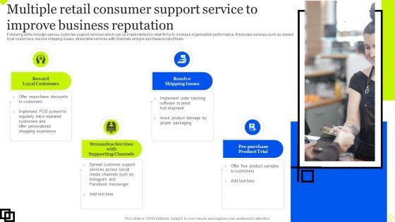 Multiple Retail Consumer Support Service To Improve Business Reputation Infographics PDF