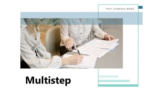 Multistep Timeline Business Ppt PowerPoint Presentation Complete Deck