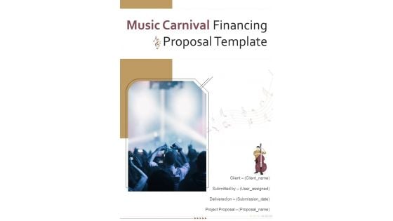 Music Carnival Financing Proposal Template Example Document Report Doc Pdf Ppt Music Carnival Financing Proposal Template Example Document Report Doc Pdf Ppt