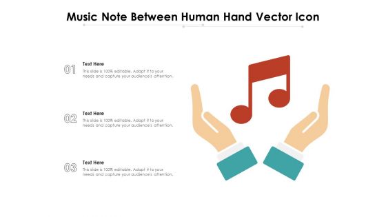 Music Note Between Human Hand Vector Icon Ppt PowerPoint Presentation File Good PDF