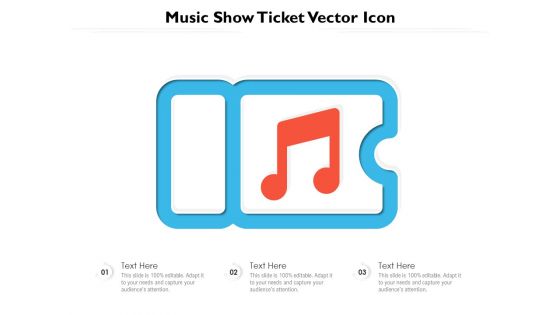 Music Show Ticket Vector Icon Ppt PowerPoint Presentation File Slide PDF