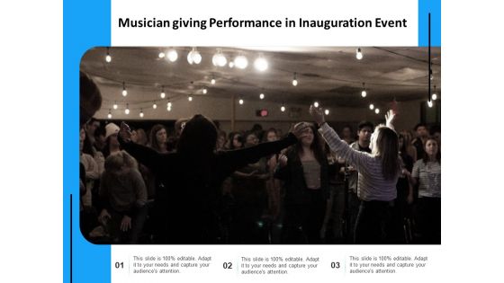 Musician Giving Performance In Inauguration Event Ppt PowerPoint Presentation Gallery Designs Download PDF