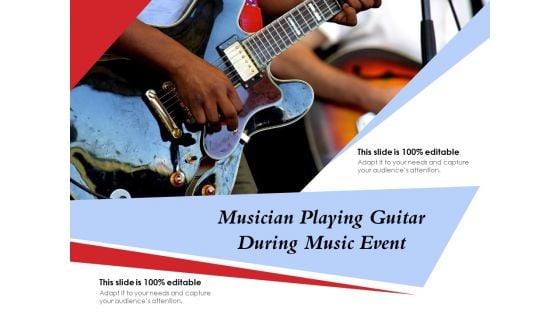 Musician Playing Guitar During Music Event Ppt PowerPoint Presentation File Visuals PDF