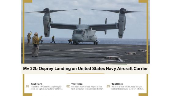 Mv 22B Osprey Landing On United States Navy Aircraft Carrier Ppt PowerPoint Presentation Diagram Lists PDF