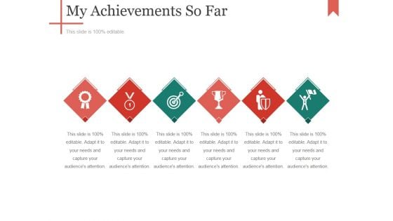 My Achievements So Far Ppt PowerPoint Presentation Infographics Display