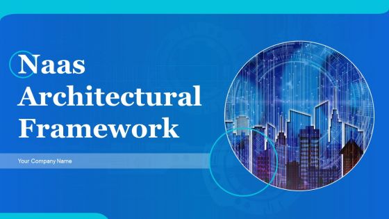 Naas Architectural Framework Ppt PowerPoint Presentation Complete Deck With Slides