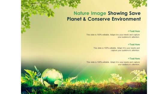 Nature Image Showing Save Planet And Conserve Environment Ppt PowerPoint Presentation Layouts Slide