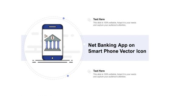 Net Banking App On Smart Phone Vector Icon Ppt PowerPoint Presentation Infographic Template Example Introduction