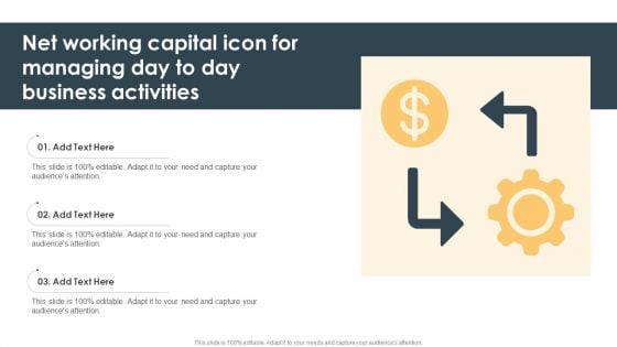 Net Working Capital Icon For Managing Day To Day Business Activities Ppt Gallery Icon PDF