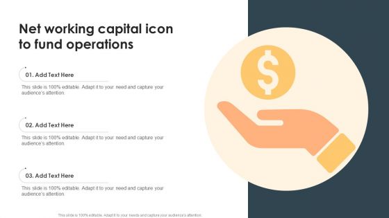 Net Working Capital Icon To Fund Operations Ppt Portfolio