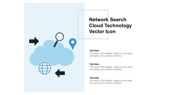 Network Search Cloud Technology Vector Icon Ppt PowerPoint Presentation Styles Example Topics
