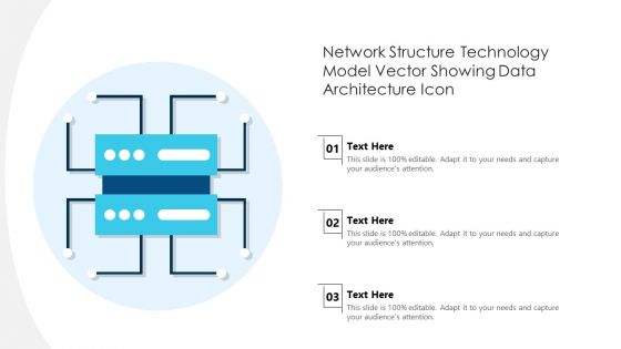 Network Structure Technology Model Vector Showing Data Architecture Icon Ppt Visual Aids Backgrounds PDF