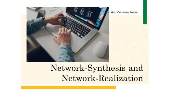 Network Synthesis And Network Realization Team Ppt PowerPoint Presentation Complete Deck