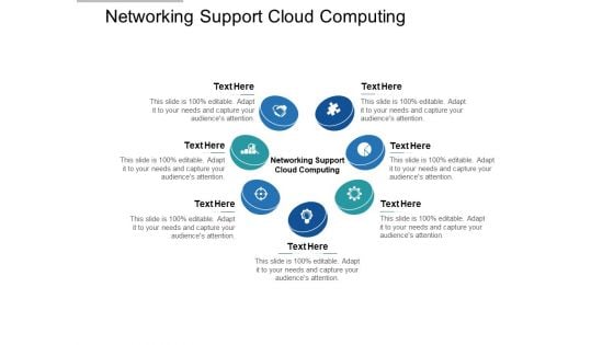 Networking Support Cloud Computing Ppt PowerPoint Presentation Styles Samples Cpb