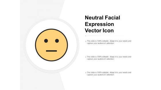 Neutral Facial Expression Vector Icon Ppt PowerPoint Presentation Model Layout Ideas