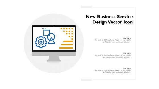 New Business Service Design Vector Icon Ppt PowerPoint Presentation Gallery Outline PDF