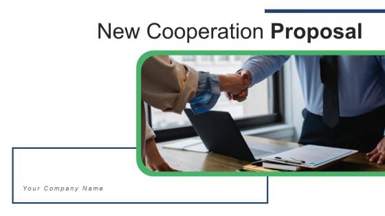 New Cooperation Proposal Business Ppt PowerPoint Presentation Complete Deck