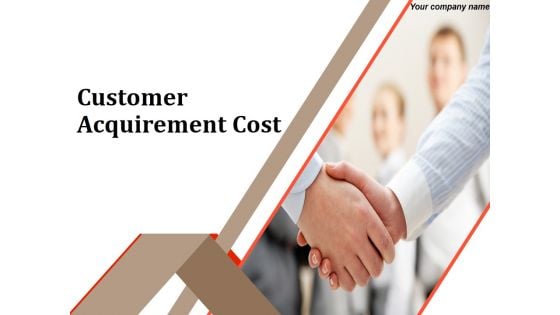 New Customer Acquirement Cost Ppt PowerPoint Presentation Complete Deck With Slides